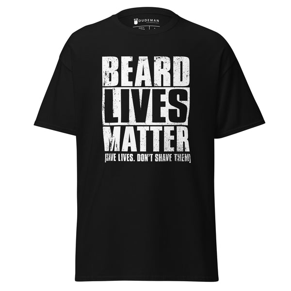 BEARD LIVES MATTER T