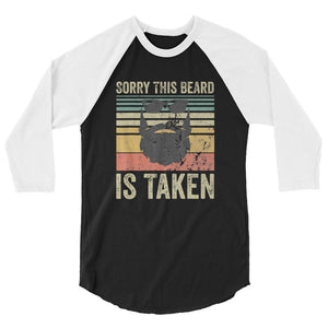 This Beard is Taken 3/4 Sleeve Shirt