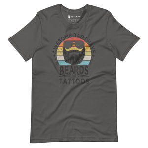 Awesome Dads Have Beards T